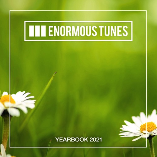 VA – Enormous Tunes – The Yearbook 2021 [ETR612]